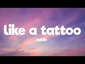 Download Lagu Sade - Like a Tattoo (Lyrics)