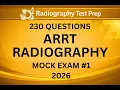 ARRT Radiography Mock Exam 2026 230 Practice Questions Full Blueprint Practice Test
