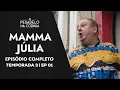Lagu MAMMA JÚLIA | EPISÓDIO COMPLETO | PESADELO NA COZINHA