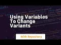 using variables to change variants