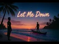 Lagu Let Me Down (Island-Reggae) (Auran Music Studios)