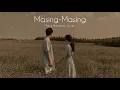 Download Lagu Masing-masing - Ernie Zakri (Faiq Maulana Cover) // Lyrics video