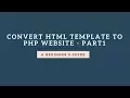 HTML to PHP The Missing Piece Every Developer Needs