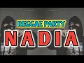 Download Lagu NADIA _ REGGAE PARTY TERBARU 2025 _ GOPAL DJ REMIX