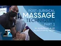 POST-SURGICAL MASSAGE TECHNIQUES PART 1 Balance Physical Therapy
