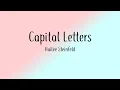 Download Lagu Capital Letters - Hailee Steinfeld - Lyrics [From Fifty Shades Freed]
