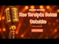 Download Lagu Kau Tercipta Bukan Untukku – Karaoke Nada Wanita | Pop Nostalgia Tanpa Vokal HD