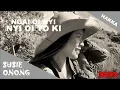Download Lagu Susie Onong - Ngai oi nyi, nyi oi to ki |album susie onong