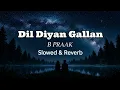 Jassie Gill - Dil Diyan Gallan |Neha Sharma |Happy Raikoti| Avvy Sra |Sanjog |PunjabiXLove Song