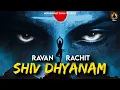Download Lagu Shiv Dhyanam | Ravan Rachit Shiva Mantra | Complete Original Mantra | Extreme Powerful Shiva Mantra