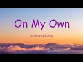 On My Own by Chrisette Michele (Lyrics)