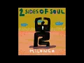 Download Lagu 2 Sides Of Soul - Milonga (Original Mix)