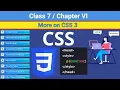 Class 7 Chapter 6 - More on CSS 3 CBSE based More on CSS 3 NCERT