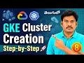 GKE Cluster Creation Create Your First Google Kubernetes Engine Cluster Step-by-Step