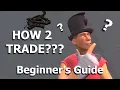 TF2 Beginner s Guide To Trading