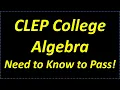 CLEP College Algebra - Better Know This to PASS