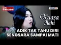 🔴ADIK TAK TAHU DIRI SENGSARA SAMPAI MATI | LIVE KUASA ILAHI | 7 NOVEMBER 2025