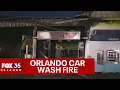 Orlando car wash damaged by fire