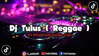 dj tak genggam tanganmu tak elus pipimu tulus reggae asik slow dj viral yang kalian cari