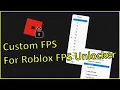 How to Download and set Custom FPS for Roblox FPS Unlocker