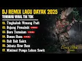 Download Lagu DJ LAGU DAYAK TERBARU 2025 | Viral TikTok | Cover Lagu Dayak Remix | Tingkakok Nimang Padi - Vol 14