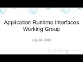 Application Runtime Interfaces Working Group July 28 2026