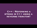 C Reversing a string in C using a reverse iterator