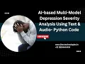 AI Based Depression Level Detection Using Text Speech and - Academic Project