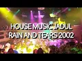 Download Lagu House Music Jadul - Rain And Tears 2002