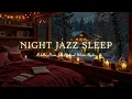 Lagu Nighttime of Soft Jazz Winter Music ~ Smoothing Piano Jazz BGM ~ Sleep Jazz Instrumental Music
