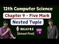 12th Computer Science Nested Tuple Python Chapter 9 imp five marks Tamil