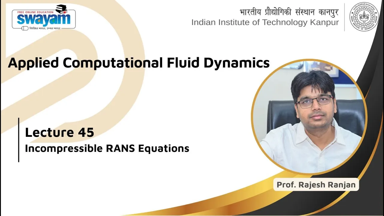 Lecture 45 : Incompressible RANS Equations