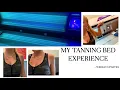 MY TANNING BED EXPERIENCE WEEKLY UPDATES