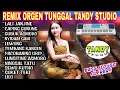 Lagu TANDY STUDIO REMIX ORGEN TUNGGAL❗Lagu jawa lawas viral❗Lali janjine, Caping gunung, Gubuk asmoro,