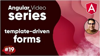 Angular Series Part 19 Template-Driven Forms