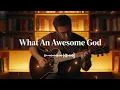 What An Awesome God - Phil Wickham (Acoustic Cover)