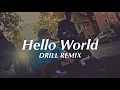 Download Lagu Hello World - Alan Walker (Official DRILL Remix)