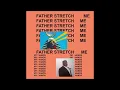 Father Stretch My Hands - ULTIMATE EXTENDED EDITION - Kanye West [REUPLOAD]