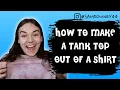 HOW TO MAKE A TANK TOP OUT OF A SHIRT