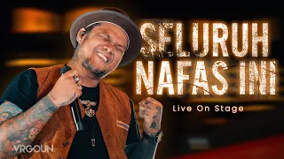 Virgoun - Seluruh Nafas Ini | Live On Stage