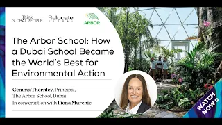 The Arbor School How A Dubai School Became The World S Best For Environmental Action 