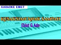 Download Lagu Karaoke KESAKSIAN ANAK SAMPAH ||       Ebiet G Ade || nada standart pria