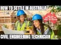 CIVIL ENGINEERING TECHNICIAN OPTIONS FOR AUSTRALIA IMMIGRATION STUDY WORK PR DETAILS