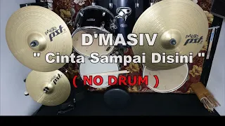 dmasiv cinta sampai disini no sound drum 