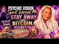 Psychic Vision Spirit Warned Me Stay Away From BITCOIN Here s Why
