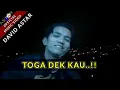 Lagu TOGA DEK KAU - DAVID ASTAR (OFFICIAL MUSIC VIDEO) LAGU OCU