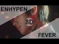 Download Lagu ENHYPEN 엔하이픈  – FEVER 8D USE HEADPHONES 🎧