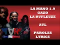 La Mano 1.9 x Gazo x La Rvfleuze - ATL (Paroles/Lyrics)