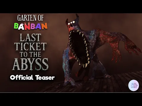 Video Thumbnail: Garten of Banban: Last Ticket to the Abyss - Official Teaser Trailer