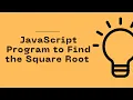 JavaScript Program to Find the Square Root Celotek